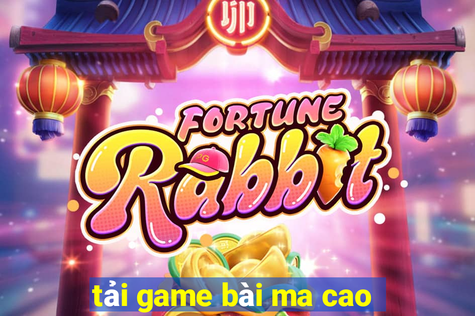 tải game bài ma cao