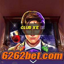 club xe độ