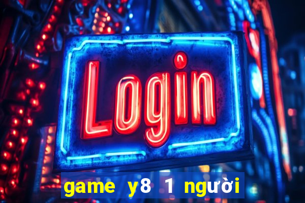 game y8 1 người miễn phí