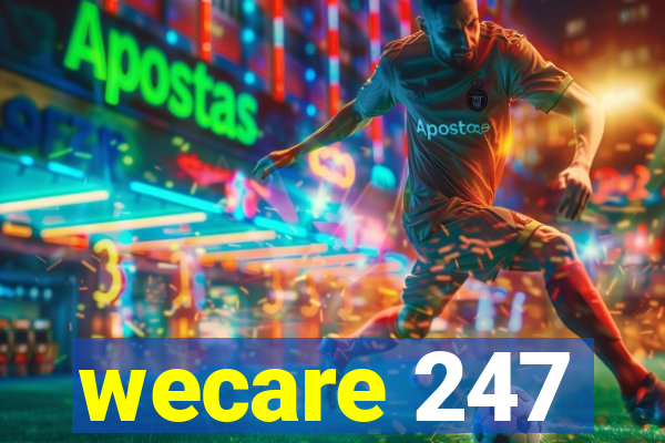 wecare 247