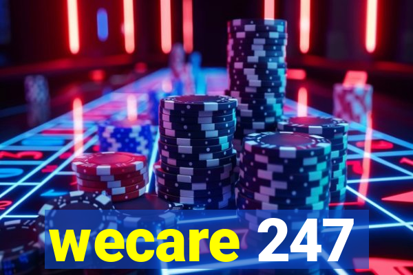 wecare 247