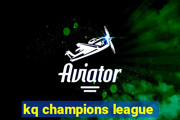 kq champions league