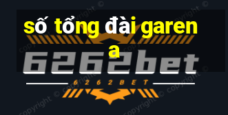 số tổng đài garena