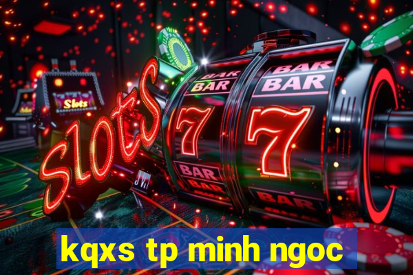 kqxs tp minh ngoc