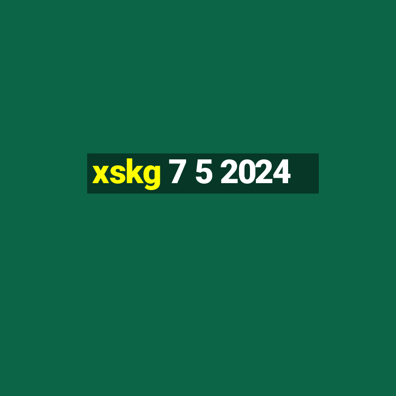 xskg 7 5 2024