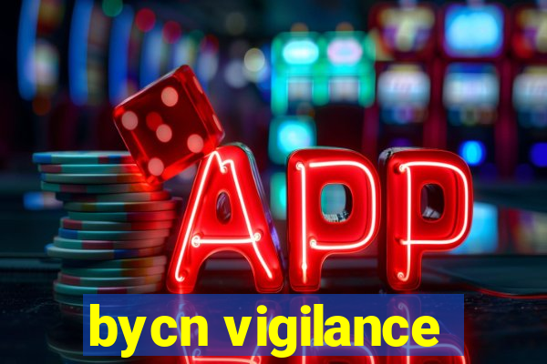 bycn vigilance