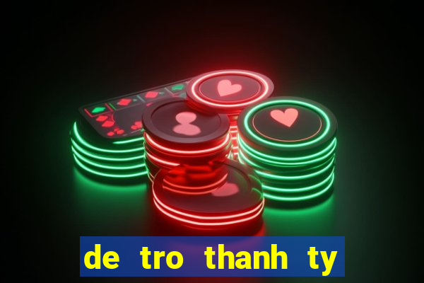 de tro thanh ty phu mp3