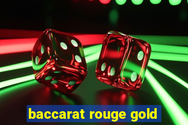 baccarat rouge gold