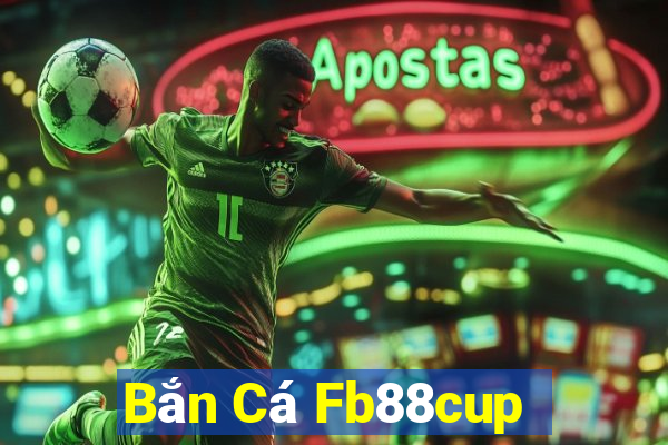 Bắn Cá Fb88cup