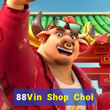 88Vin Shop Choi Game Bài