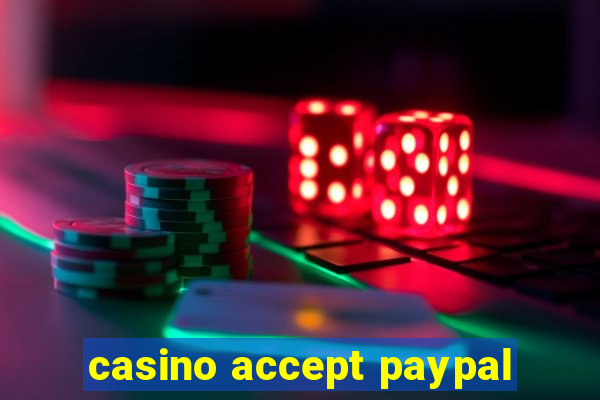 casino accept paypal