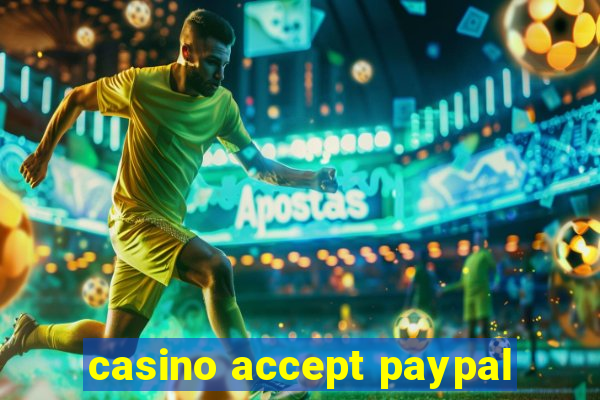 casino accept paypal