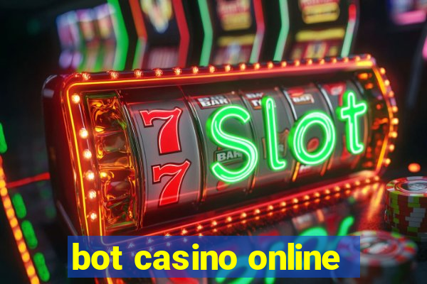 bot casino online