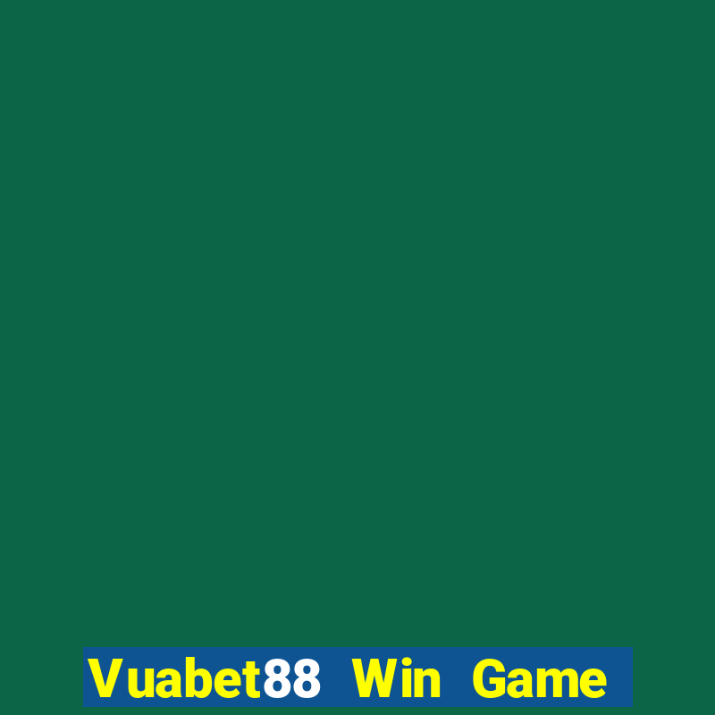 Vuabet88 Win Game Bài Trực Tuyến