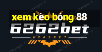 xem kèo bóng 88