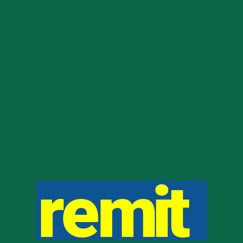 remit