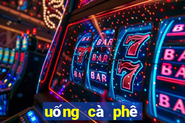 uống cà phê xổ số miền nam