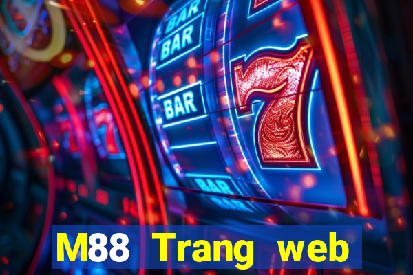 M88 Trang web mới nhất chính thức của Dahi 888