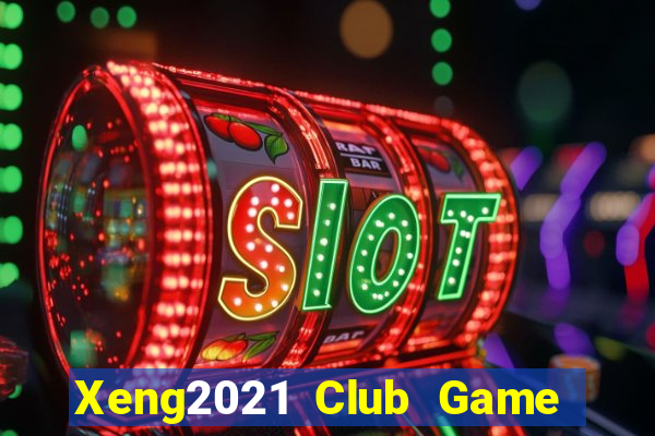 Xeng2021 Club Game Bài Đổi Thưởng B52