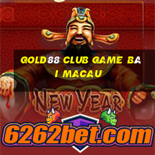 Gold88 Club Game Bài Macau