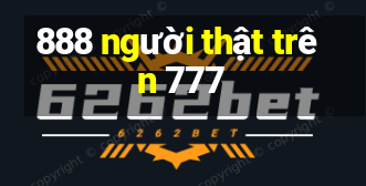 888 người thật trên 777