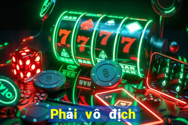 Phải vô địch châu Á