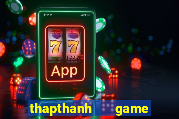 thapthanh   game bài online