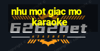 nhu mot giac mo karaoke