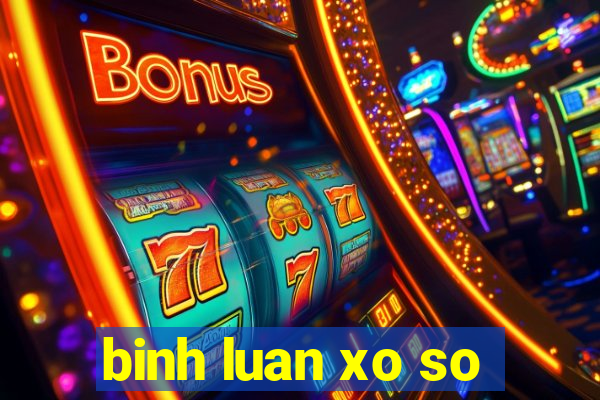 binh luan xo so