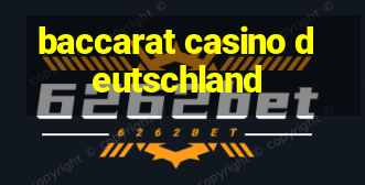 baccarat casino deutschland