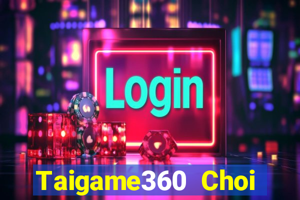 Taigame360 Choi Game Đánh Bài