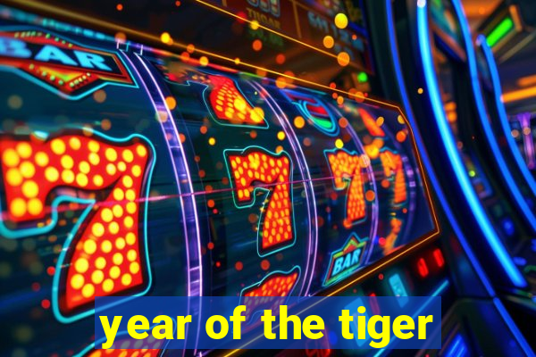 year of the tiger