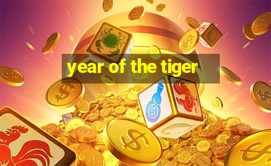 year of the tiger