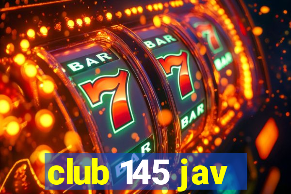 club 145 jav