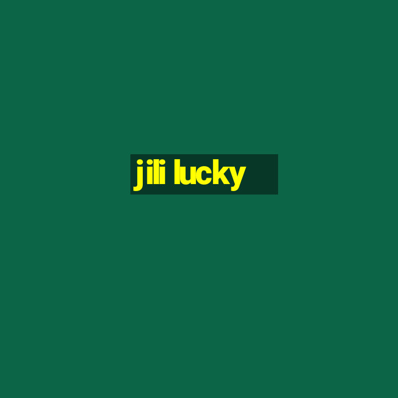 jili lucky