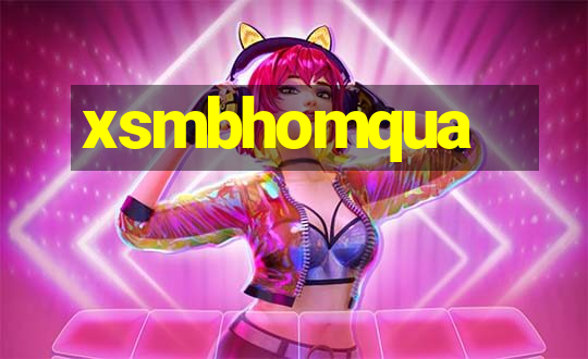 xsmbhomqua