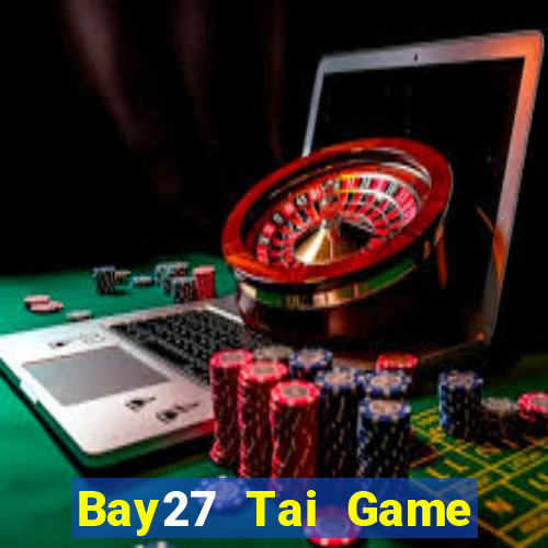 Bay27 Tai Game Bài Đổi Thưởng Uy Tín