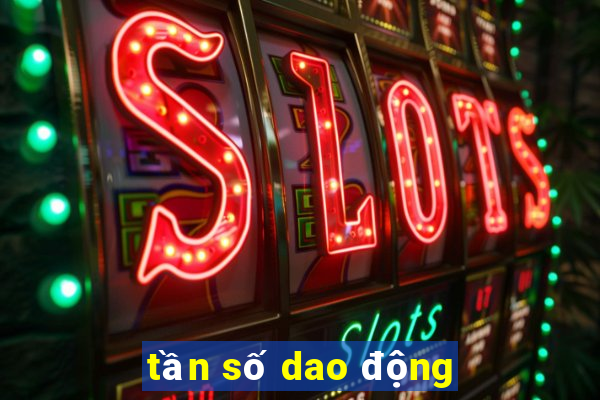 tần số dao động