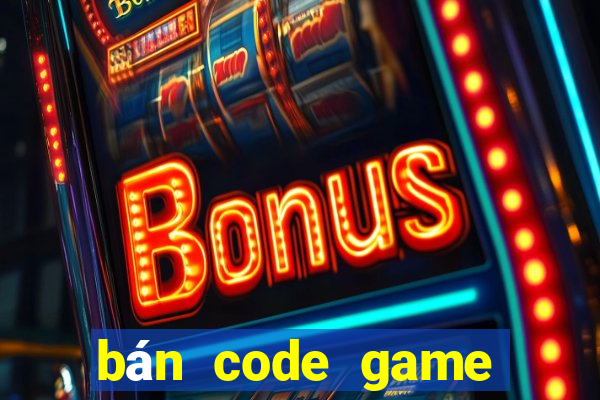 bán code game đánh bài online