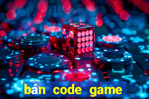 bán code game đánh bài online