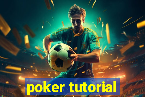 poker tutorial