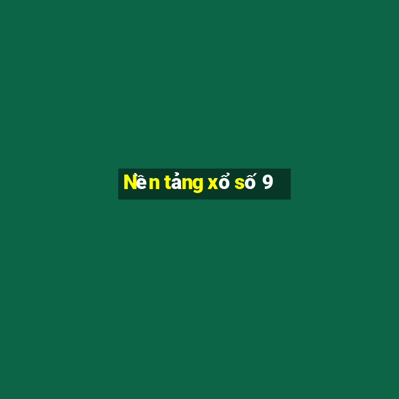 Nền tảng xổ số 9