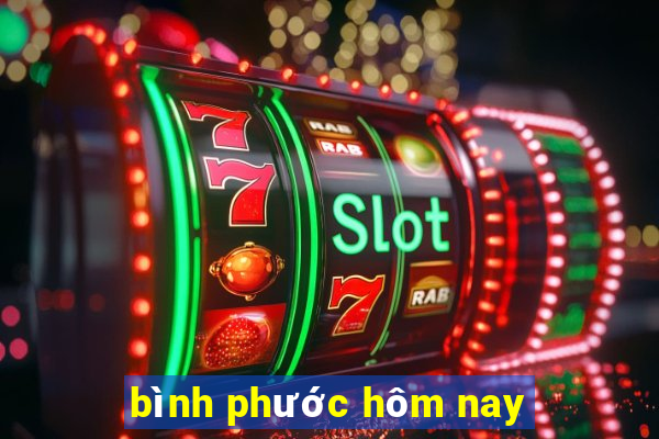 bình phước hôm nay