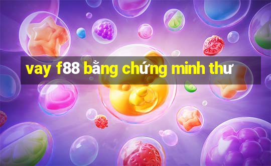 vay f88 bằng chứng minh thư