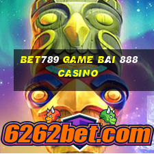 Bet789 Game Bài 888 Casino