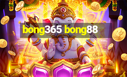 bong365 bong88