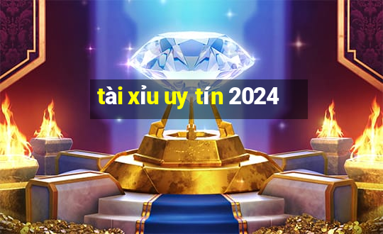 tài xỉu uy tín 2024