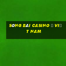 sòng bài casino ở việt nam