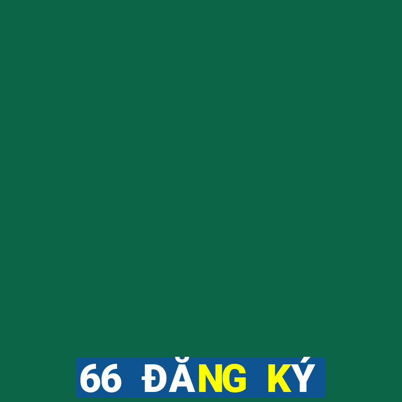 66 ĐĂNG KÝ CHÂU Á