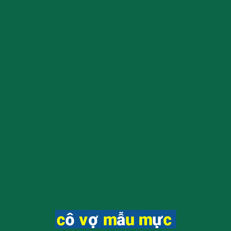 cô vợ mẫu mực